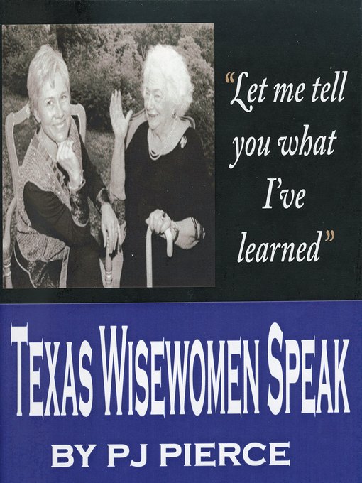 Title details for Texas Wisewomen Speak by PJ Pierce - Available